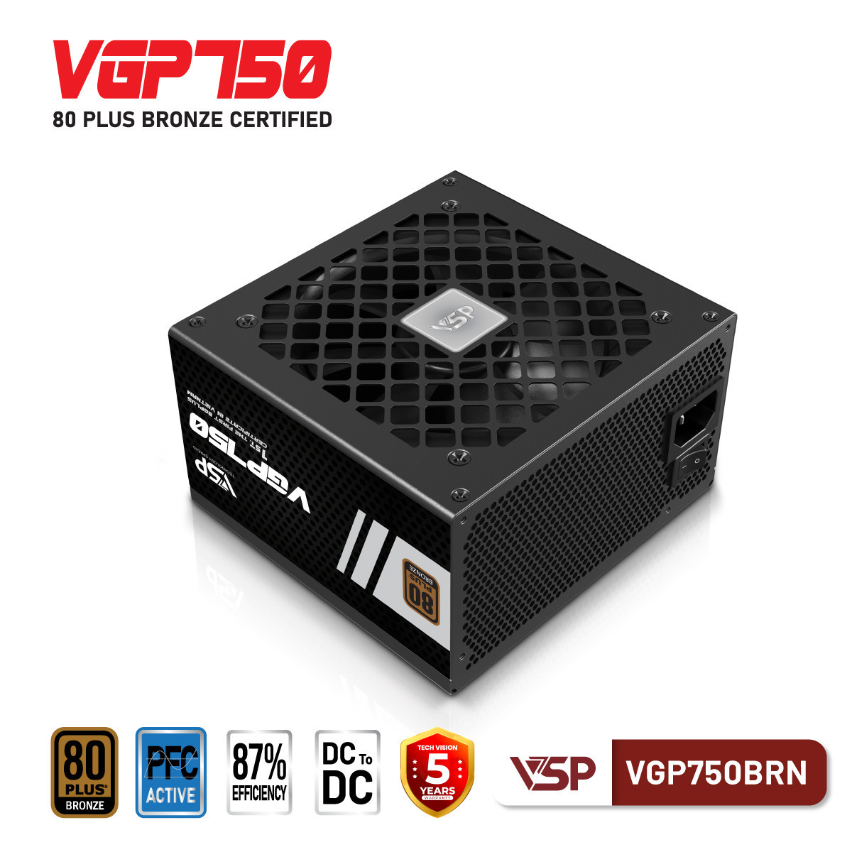 Nguồn VSP VGP750BRU - 80Plus Bronze - 750W